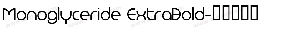 Monoglyceride ExtraBold字体转换